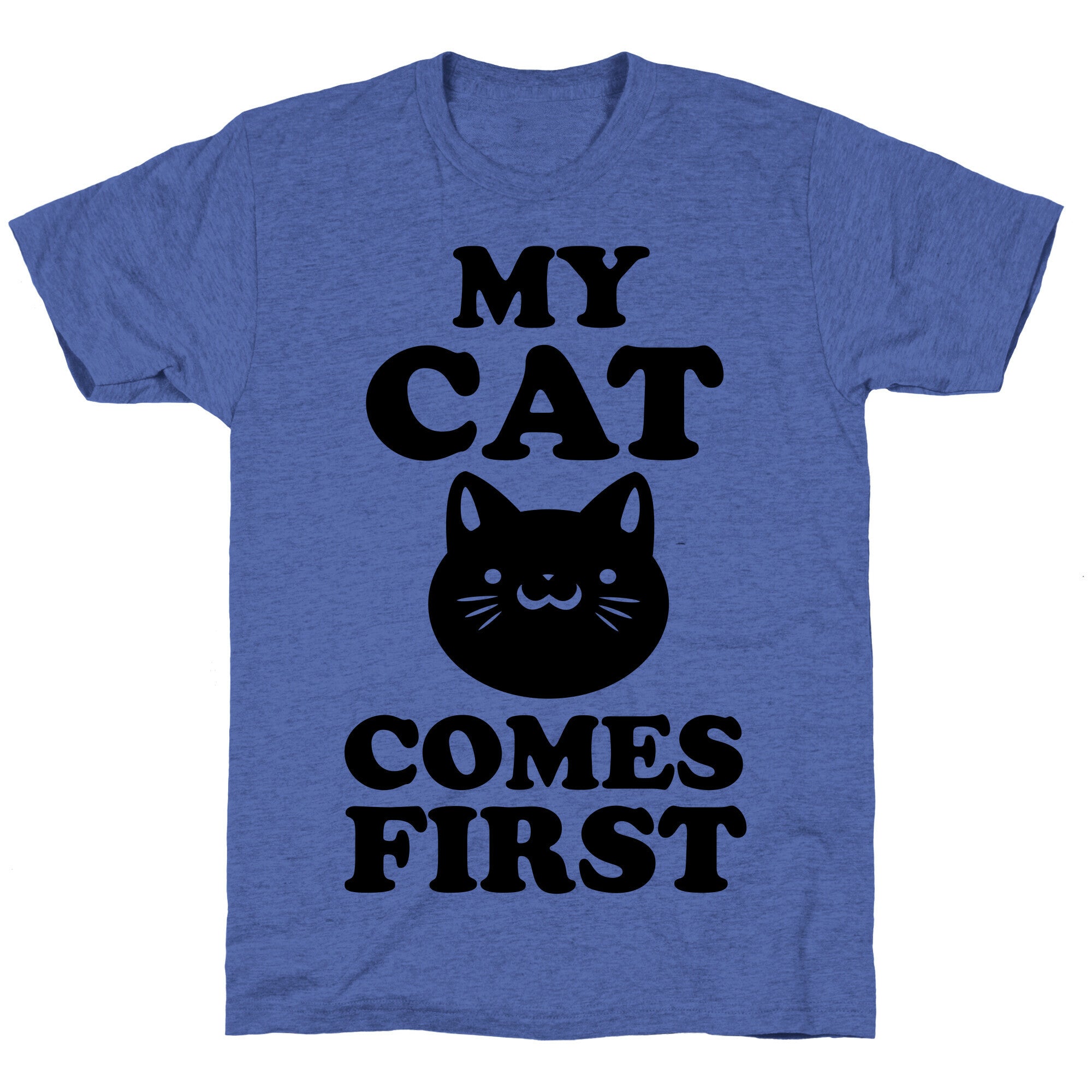 My Cat Comes First Unisex Triblend Tee